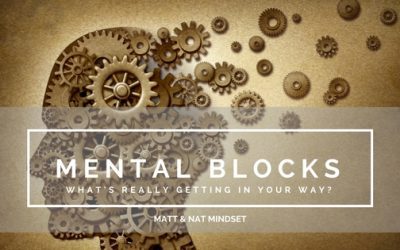 Mental Blocks – What’s really getting in your way?